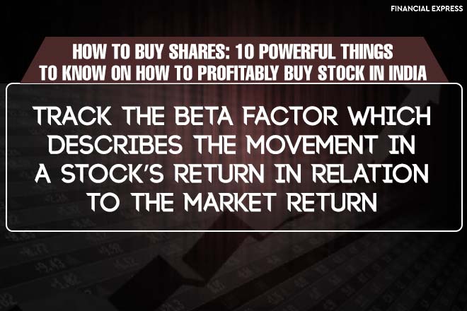 How to buy stock in India, Stock Investing, stock market, 10 things to know about every stock you buy, business, competitors, beta, PE ratio, Earnings sustainability, future plans