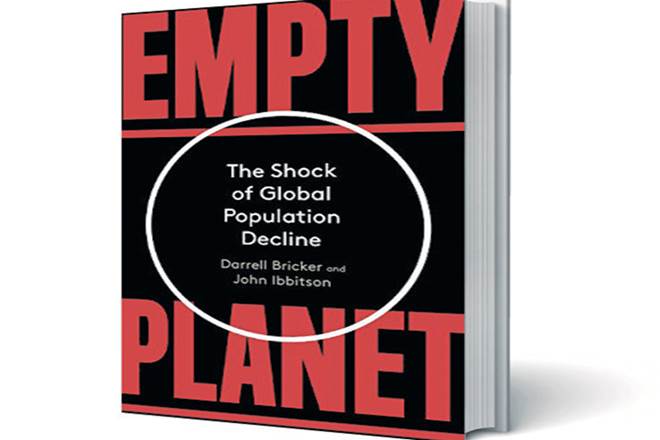 Empty Planet Darrell Bricker & John Ibbitson Hachette Pp 304, Rs 599